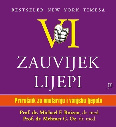 VI: Zauvijek lijepi, Oz, Mehmet,Roizen, Michael F.