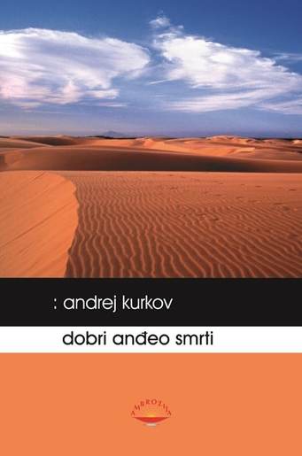 Dobri anđeo smrti, Kurkov, Andrej