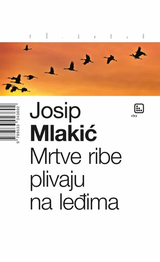 Mrtve ribe plivaju na leđima, Mlakić, Josip