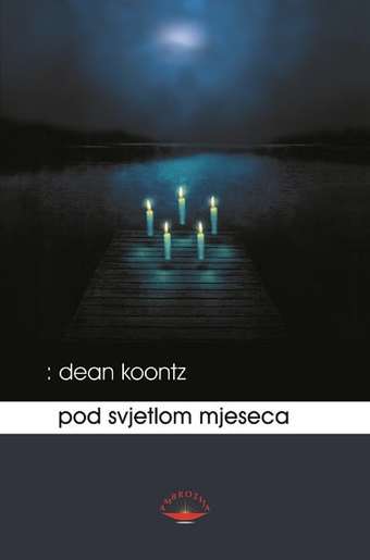 Pod svjetlom mjeseca, Koontz, Dean
