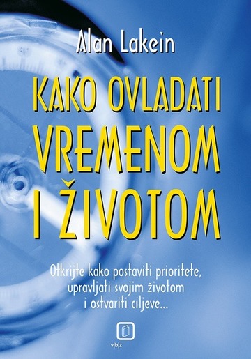 Kako ovladati vremenom i životom, Lakein, Alan