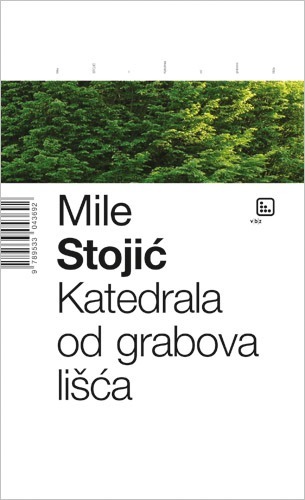 Katedrala od grabova lišća, Stojić, Mile