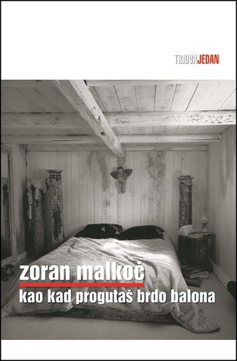 Kao kad progutaš brdo balona, Malkoč, Zoran