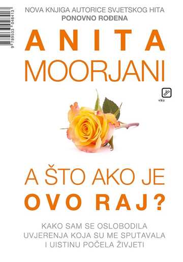 A što ako je ovo raj?, Moorjani, Anita