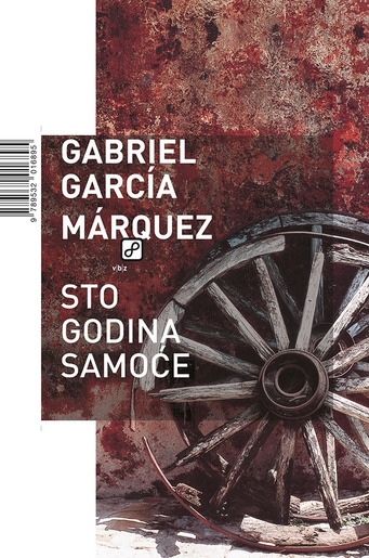 Sto godina samoće, Marquez, Gabriel Garcia