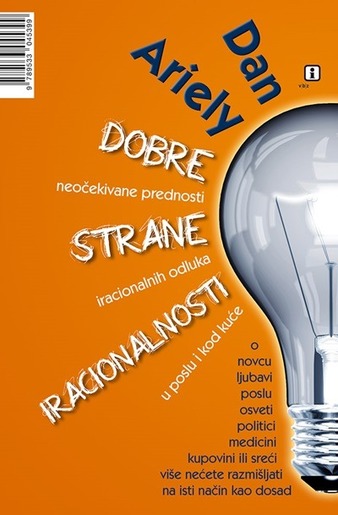 Dobre strane iracionalnosti, Ariely, Dan