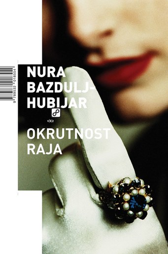 Okrutnost raja, Bazdulj-Hubijar, Nura