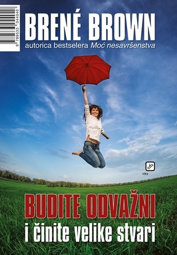 Budite odvažni i činite velike stvari, Brown, Brene