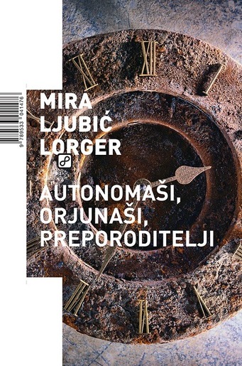 Autonomaši, orjunaši, preporoditelji, Ljubić Lorger, Mira