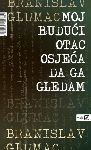 Moj budući otac osjeća da ga gledam, Glumac, Branislav