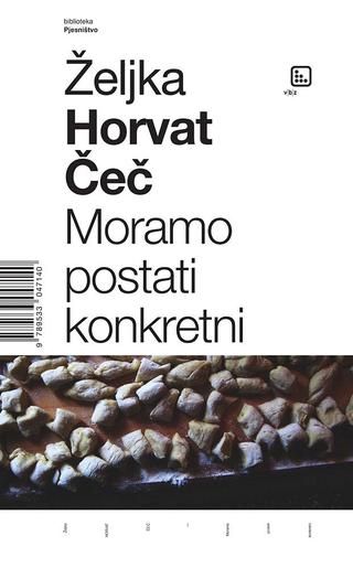 Moramo postati konkretni, Horvat Čeč, Željka