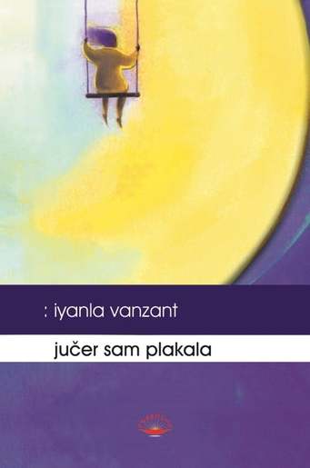 Jučer sam plakala, Vanzant, Iyanla