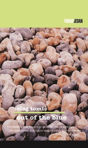 Out of the blue, Tomić, Oleg