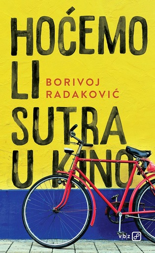 Hoćemo li sutra u kino, Radaković, Borivoj
