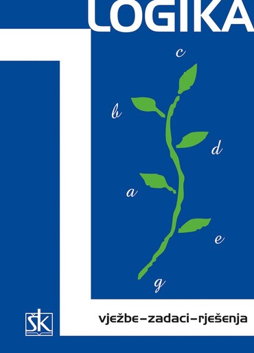 LOGIKA,  vježbe, zadaci, rješenja,  zbrika zadataka za 3. razred gimnazije