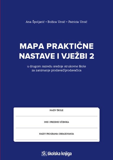 MAPA PRAKTIČNE NASTAVE I VJEŽBI 2 - u 2. razredu srednje strukovne škole za zanimanje prodavač/prodavačica