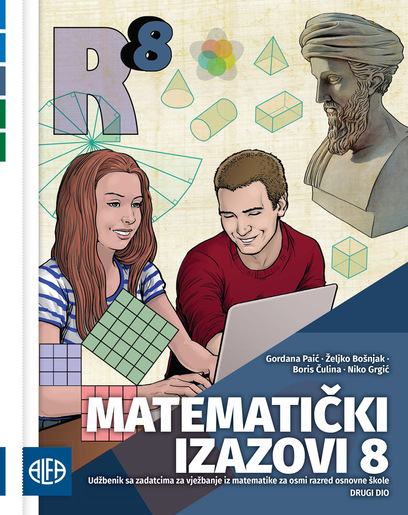 MATEMATIČKI IZAZOVI 8, drugi dio - Udžbenik sa zadatcima za vježbanje iz matematike za osmi razred osnovne škole
