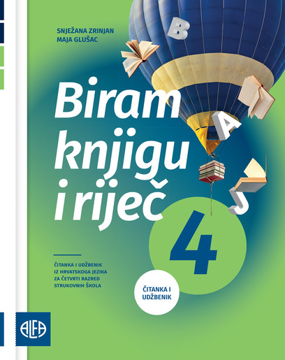 BIRAM KNJIGU I RIJEČ 4 - Čitanka i udžbenik iz hrvatskoga jezika za četvrti razred strukovnih škola