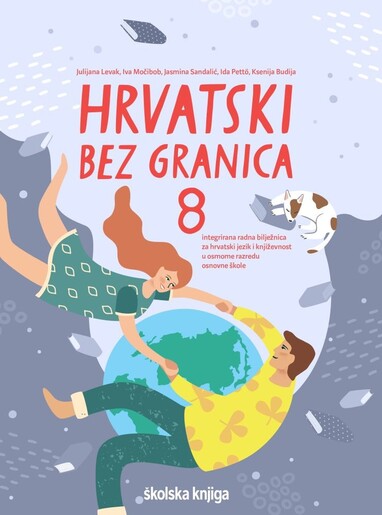 HRVATSKI BEZ GRANICA 8 - integrirana radna bilježnica za hrvatski jezik i književnost u osmome razredu osnovne škole
