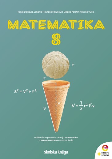 MATEMATIKA 8 - udžbenik za pomoć u učenju matematike u osmom razredu osnovne škole
