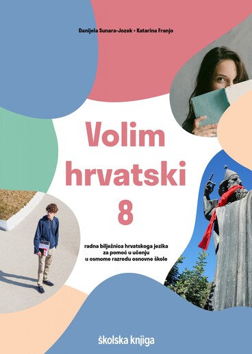 VOLIM HRVATSKI 8 - radna bilježnica hrvatskoga jezika za pomoć u učenju u osmome razredu osnovne škole