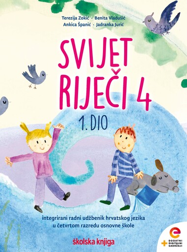 SVIJET RIJEČI 4, integrirani radni udžbenik hrvatskog jezika s dodatnim digitalnim sadržajima u četvrtom razredu osnovne škole - komplet 1. i 2 dio