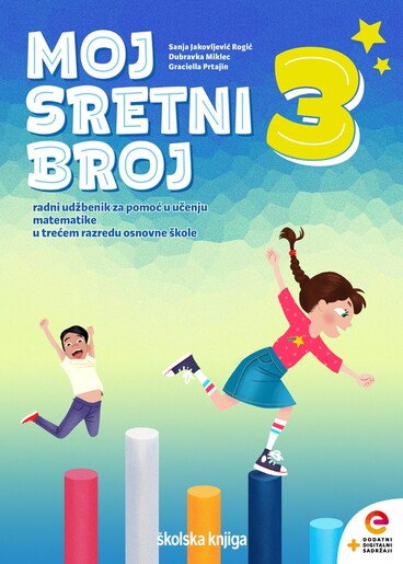 MOJ SRETNI BROJ 3 - radni udžbenik za pomoć u učenju matematike u trećem razredu osnovne škole