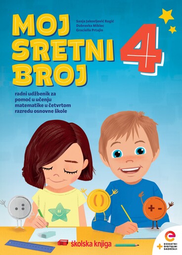 MOJ SRETNI BROJ 4 - radni udžbenik za pomoć u učenju matematike u četvrtom razredu osnovne škole