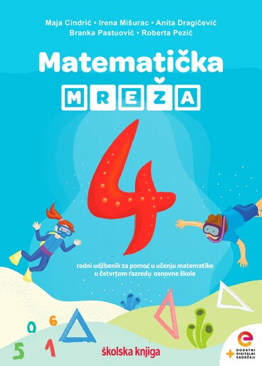 MATEMATIČKA MREŽA 4 - radni udžbenik za pomoć u učenju matematike u četvrtom razredu osnovne škole