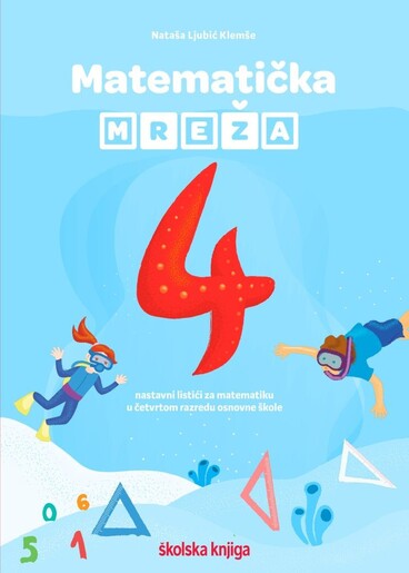 MATEMATIČKA MREŽA 4 - nastavni listići za matematiku u četvrtom razredu osnovne škole