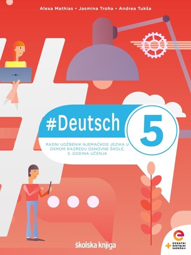 #DEUTSCH 5 - radni udžbenik njemačkog jezika u osmom razredu osnovne škole, 5. godina učenja