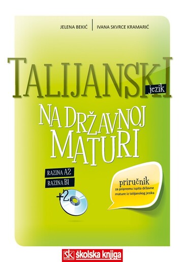 TALIJANSKI NA DRŽAVNOJ MATURI,  priručnik za pripremu ispita državne mature iz talijanskog jezika,  razina A2/B1,  prilog 2 CD-a
