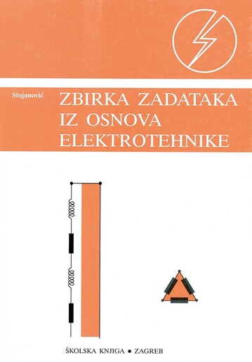 ZBIRKA ZADATAKA IZ OSNOVA ELEKTROTEHNIKE, zbirka zadataka