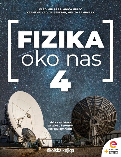 FIZIKA OKO NAS 4 - zbirka zadataka za četvrti razred gimnazije