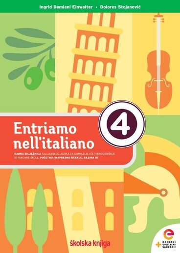 ENTRIAMO NELL'ITALIANO 4 - radna bilježnica za talijanski jezik u 4. razredu gimnazija i strukovnih škola, početno i napredno učenje