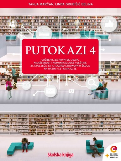 PUTOKAZI 4 - integrirani udžbenik za hrvatski jezik i književnost za četvrti razred strukovnih škola na razini 4.2 i za gimnazije