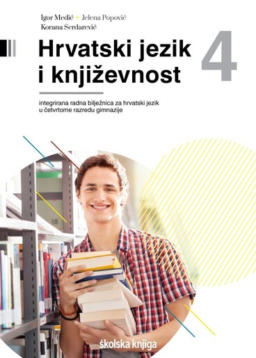HRVATSKI JEZIK I KNJIŽEVNOST 4 - radna bilježnica uz integrirani udžbenik hrvatskoga jezika za četvrti razred gimnazije