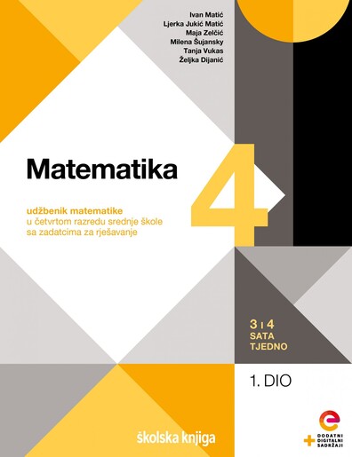 MATEMATIKA 4, udžbenik matematike u četvrtom razredu srednje škole sa zadatcima za rješavanje, 3 i 4 sata tjedno - komplet 1. i 2 dio