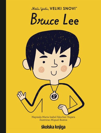 Bruce Lee - iz serije Mali ljudi, VELIKI SNOVI!, Maria Isabel Sánchez Vegara