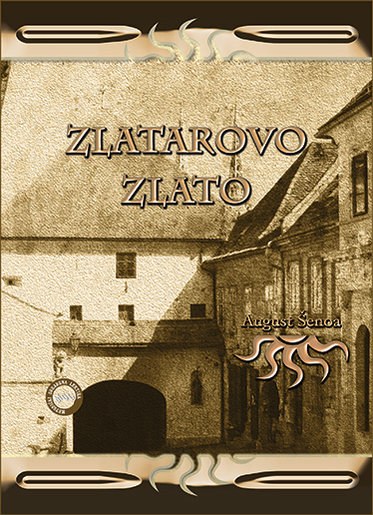 Zlatarovo zlato, August Šenoa