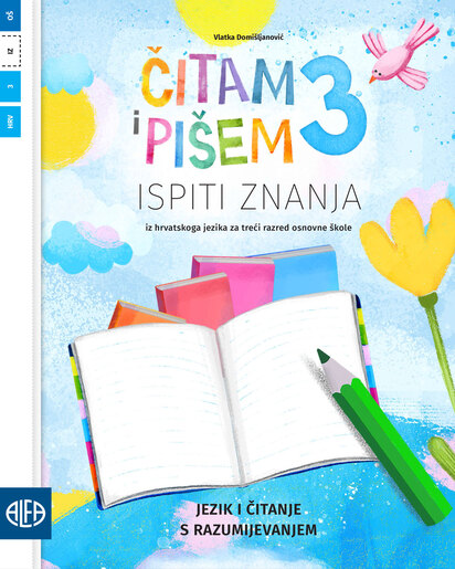 ČITAM I PIŠEM 3 - integrirani ispiti znanja iz hrvatskoga jezika za treći razred osnovne škole