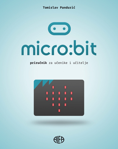 MICRO:BIT - Priručnik za učenike i učitelje