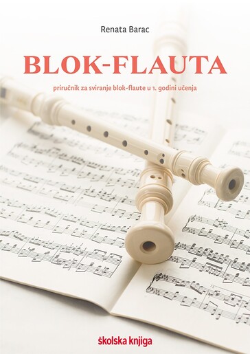 BLOK FLAUTA, priručnik za sviranje blok-flaute