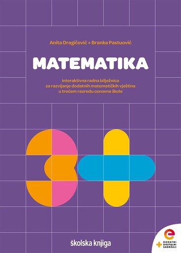 MATEMATIKA 3 PLUS, interaktivna radna bilježnica za razvijanje dodatnih matematičkih vještina u trećem razredu osnovne škole