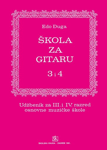 ŠKOLA ZA GITARU 3 i 4, udžbenik za 3. i 4. razed osnovne glazbene škole