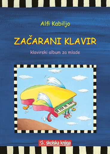ZAČARANI KLAVIR, klavirski album za mlade