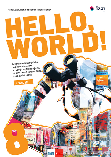 Hello World! 8, integrirana radna bilježnica za pomoć učenicima pri učenju engleskoga jezika za osmi razred osnovne škole, osma godina učenja, 1. i 2. dio