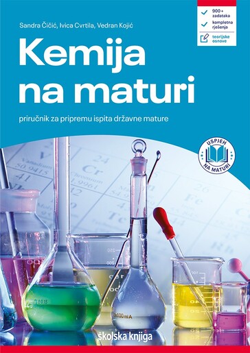 KEMIJA NA MATURI, priručnik za pripremu ispita državne mature