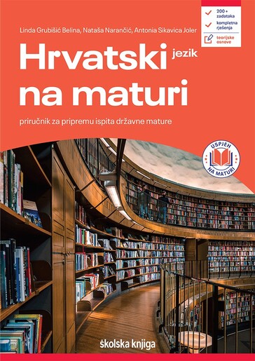 HRVATSKI JEZIK NA MATURI, priručnik za pripremu ispita državne mature