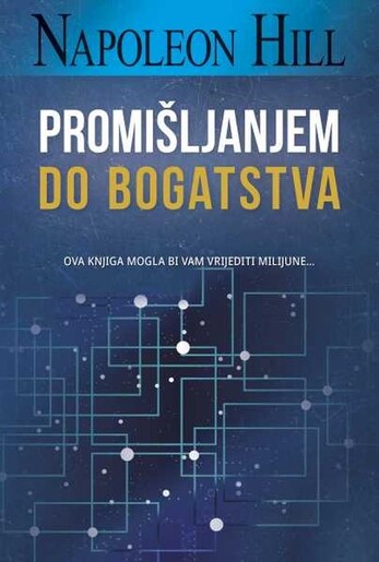 Promišljanjem do bogatstva, Hill, Napoleon